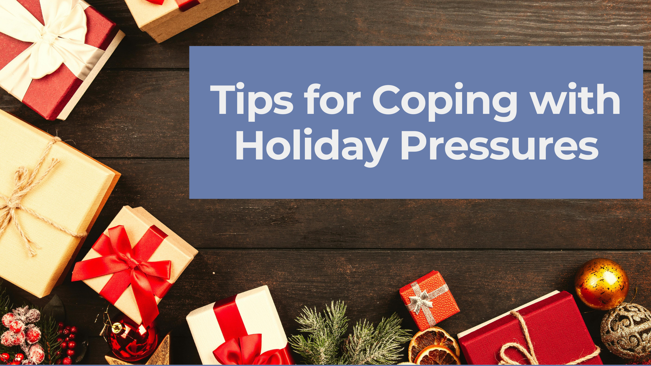 mj therapist blog covers tips for coping with holiday stressors