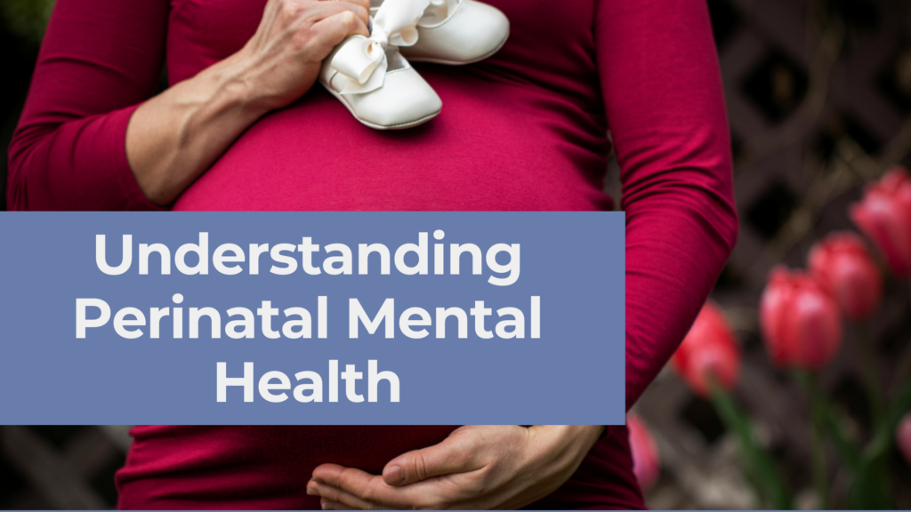 mj therapist blog cover- understanding perinatal mental health