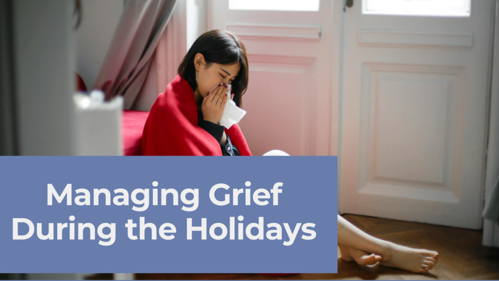 Managing grief during the holidays