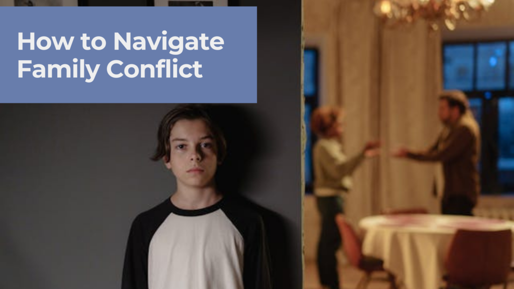 how to navigate family conflict